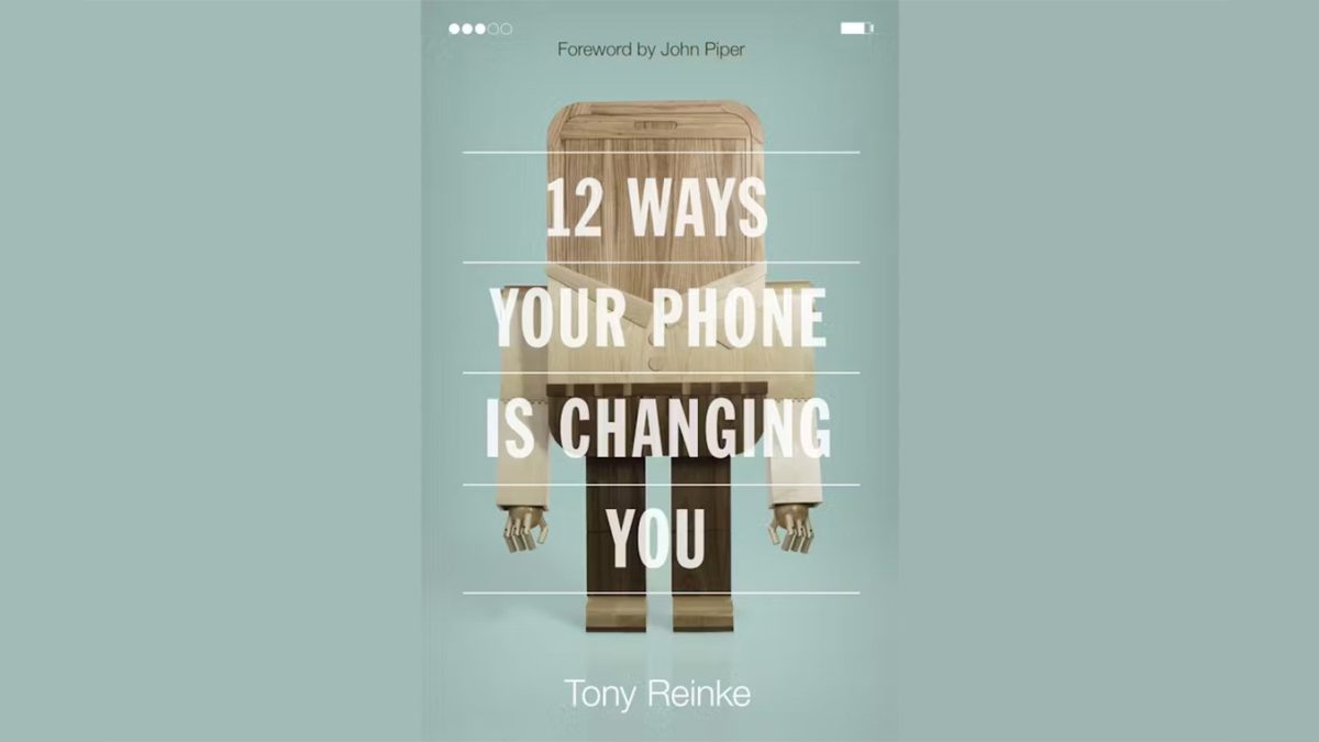 12 Ways Your Phone is Changing You by Tony Reinke Book Summary by Holy Reads