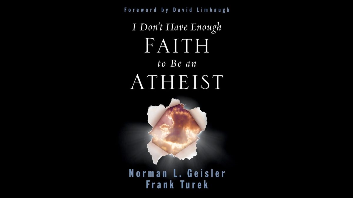 I Don’t Have Enough Faith to Be an Atheist by Norman Geisler and Frank Turek Book Summary by Holy Reads